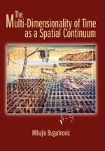 Multi-Dimensionality of Time as a Spatial Continuum