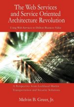 Web Services and Service Oriented Architecture Revolution