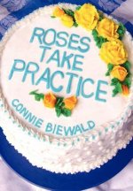 Roses Take Practice