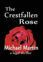 Crestfallen Rose