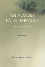 Almost Fatal Miracle