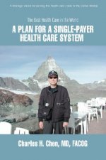 Plan for a Single-Payer Health Care System