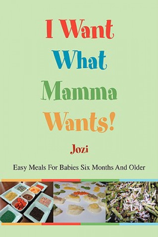 I Want What Mamma Wants!