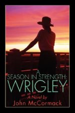 Season in Strength Wrigley