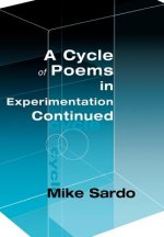 Cycle of Poems in Experimentation Continued