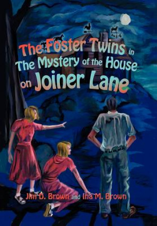 Foster Twins in the Mystery of the House on Joiner Lane