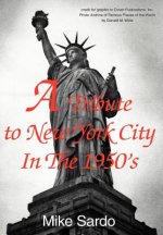 Tribute to New York City In The 1950's