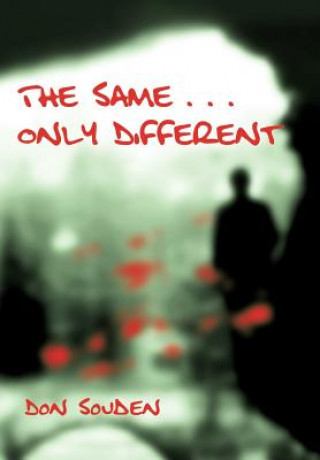 Same . . . Only Different