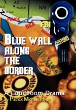 Blue Wall Along the Border