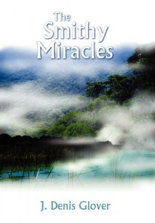 Smithy Miracles