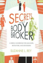 Secrets from a Body Broker