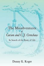 Misadventures of Carson and C.J. Crenshaw