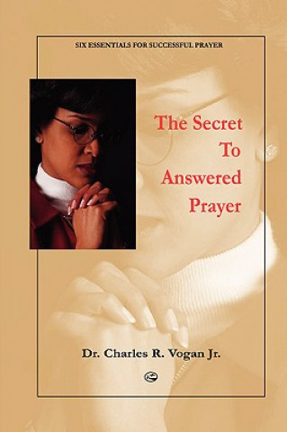 Secret to Answered Prayer