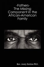 -Fathers- The Missing Component in the African-American Family
