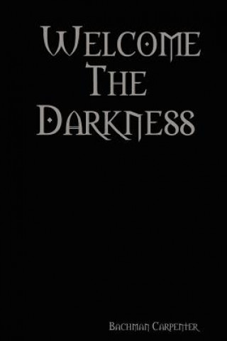 Welcome The Darkness