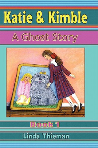Katie & Kimble: A Ghost Story