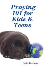 Praying 101 for Kids & Teens