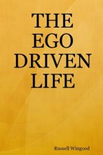 Ego Driven Life