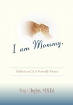 I Am Mommy