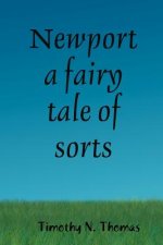 Newport a Fairy Tale of Sorts