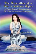 Revelation of a Star's Endless Shine: A Young Woman's Autobiography of 20-Year Victories Over Victimization