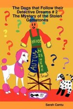 Dogs That Follow Their Detective Dreams # 2: The Mystery of the Stolen Gemstones