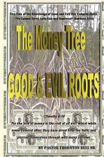 Money Tree - Good & Evil Roots