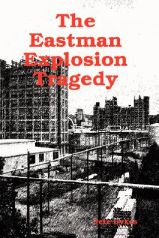 Eastman Explosion Tragedy