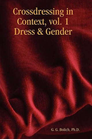 Crossdressing in Context, Vol. 1 Dress & Gender