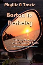 Boston to Berkeley: Unlikely Messengers in a Journey of Faith