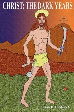 Christ: the Dark Years