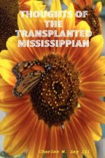 Thoughts of the Transplanted Mississippian