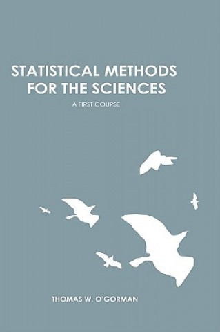 Statistical Methods for the Sciences: A First Course