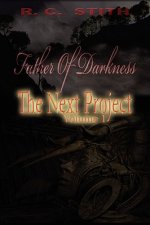 Father of Darkness: The Next Project Volume 1