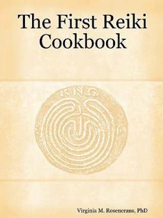 First Reiki Cookbook