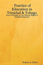 Practice of Education in Trinidad & Tobago: Does it Infringe on the Human Rights of Disabled Students?