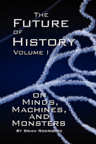 Future of History Volume I