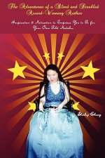 Adventures of a Blind and Disabled Award-Winning Author: Inspiration & Motivation to Empower You to Go for Your Own Gold Medals