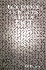 Eafin Lokdore and the Altar of the Sun Book II
