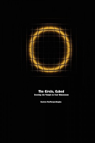 Circle, Cubed: Erecting the Temple in Four Dimensions