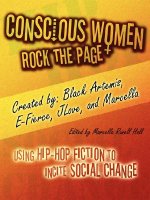 Conscious Women Rock the Page: Using Hip-Hop Fiction to Incite Social Change