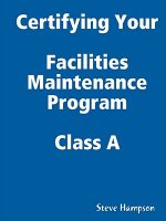 Certifying Your Maintenance First Class - Facilities