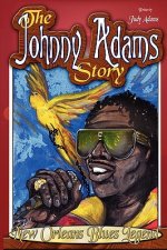 Johnny Adams Story, New Orleans Famous Blues Legend