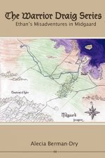 Warrior Draig Series Book One: Ethan's Misadventures in Midgaard