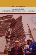 Fundamentals of International Occupational Health And Safety Law