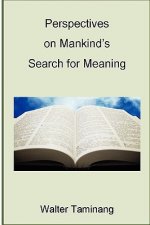 Perspectives on Mankind's Search for Meaning