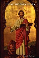 CHRIST: THE DARK YEARS New Edition