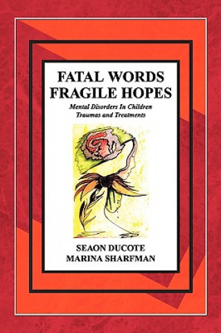 Fatal Words Fragile Hopes