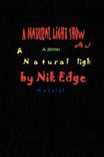 Natural Light Show