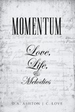 Momentum: Love, Life, and Melodies